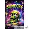 Slime Cry - Single