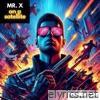 Mr. X on a Satellite (Uh Yeah) - Single