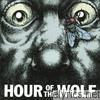 Hour Of The Wolf - Waste Makes Waste