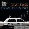 Deaf Ears / Crime Does Pay - Single