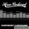 House Boulevard - Everybody's Grooving - Single