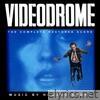 Videodrome (The Complete Restored Score)