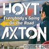 Hoyt Axton - Everybody's Going on the Road
