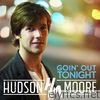 Hudson Moore - Goin' out Tonight - EP