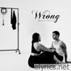 Wrong - Single