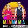 Hugel - Mamma Mia (feat. Amber Van Day) [The Remixes] - EP