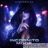 Incognito Mode - Single