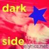 Dark Side - Single