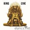 King Cane