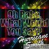 Oh Babe, What Would You Say? - Single
