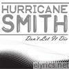 Hurricane Smith - Don't Let It Die - Single
