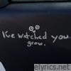I've Watched You Grow - Single