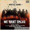 We Want Smoke (feat. T.I., B.o.B, London Jae, Tokyo Jetz, Translee, Yung Booke, Rara, Young Dro, Trae tha Truth, Brandon Rossi, 5ive Mics & GFMBRYYCE)
