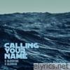 Calling Your Name (Balatron Remixes) - Single