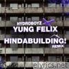 Hindabuilding X Yung Felix - Single