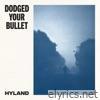 Dodged Your Bullet - Single