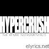 Hyper Crush - Remixes Instrumentals