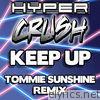 Hyper Crush - Keep Up (Tommie Sunshine Brooklyn Fire Retouch) - Single