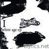 White Age - EP