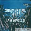 I Am Apollo - Summertime Blues - Single