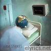 I Am Strikes - Low Standards - Single