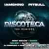 Iamchino & Pitbull - Discoteca (The Remixes) - EP