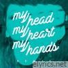 My Head My Heart My Hands (Remix) - Single