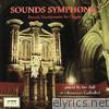 Sounds Symphonic: French Masterworks for Organ