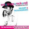 Sex & Drugs & Rock & Roll - The Essential Collection