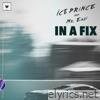 Ice Prince - In a Fix (feat. Mr Eazi) - Single