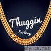 Thuggin' - Single