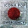 Icona Pop - Emergency - Single