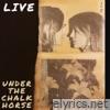Live Under the Chalk Horse