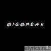 Big Break - Single