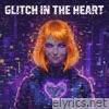 Glitch in the Heart - Single