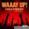 Waaay Up! (feat. Keaos & Xay-O) - Single