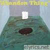 Abandon Thing - Single