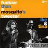 Funkier Than a Mosquito's Tweeter