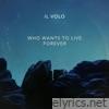Who Wants to Live Forever - Single