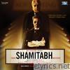 Shamitabh (Original Motion Picture Soundtrack) - EP