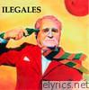 Ilegales - Ilegales (Deluxe Edition)