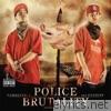 Police Brutality (Double Solo LP)