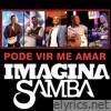 Imaginasamba - Pode Vir Me Amar (Ao Vivo) - EP
