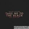 Take Me to the Beach (feat. Baker Boy) - Single