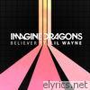 Believer (feat. Lil Wayne) - Single