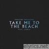 Take Me to the Beach (feat. Ernia) - Single