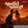 Manathil Madhuram - Single