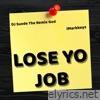 Imarkkeyz - Lose Yo Job (feat. DJ Suede the Remix God) - Single