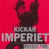 Imperiet - Kickar (Singlar 1981 - 1987)