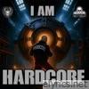 I am Hardcore - Single
